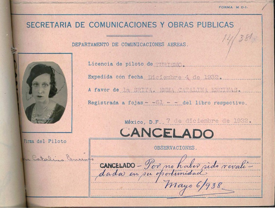 Emma_piloto.jpg Licencia de piloto de turismo obtenida por Emma Catalina Encinas, la primera piloto mexicana. Archivo de la Secretaría de Comunicaciones y Transportes 1932-1934.