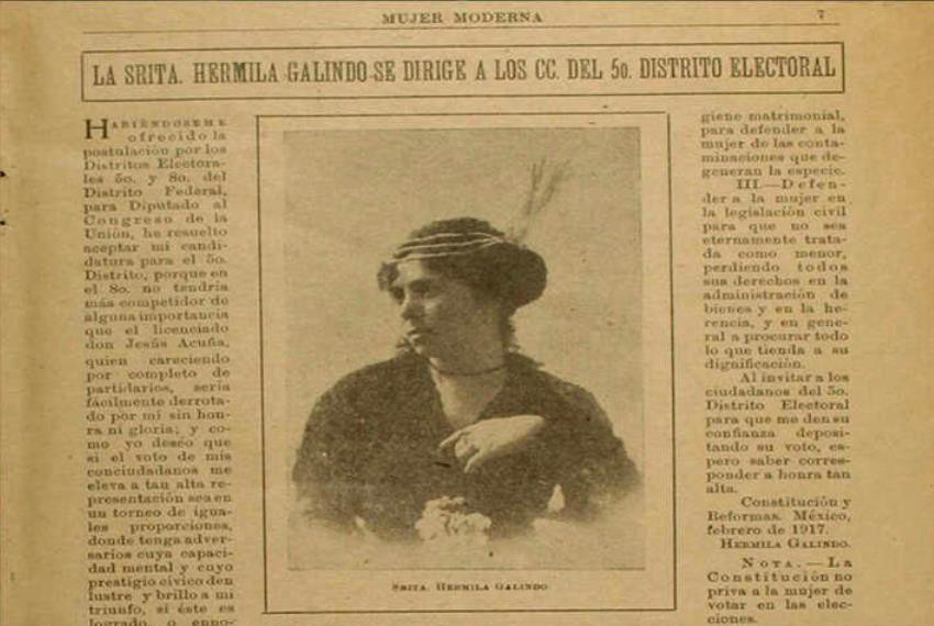 91 Postulada como la primera mujer a ocupar una diputación.jpg Postulada como la primera mujer a ocupar una diputación, Hermila Galindo promovió la creación de Congresos Feministas que “remediarían muchos de los graves problemas que afligen a la humanidad.” Foto recuperada de: Revista México Desconocido.