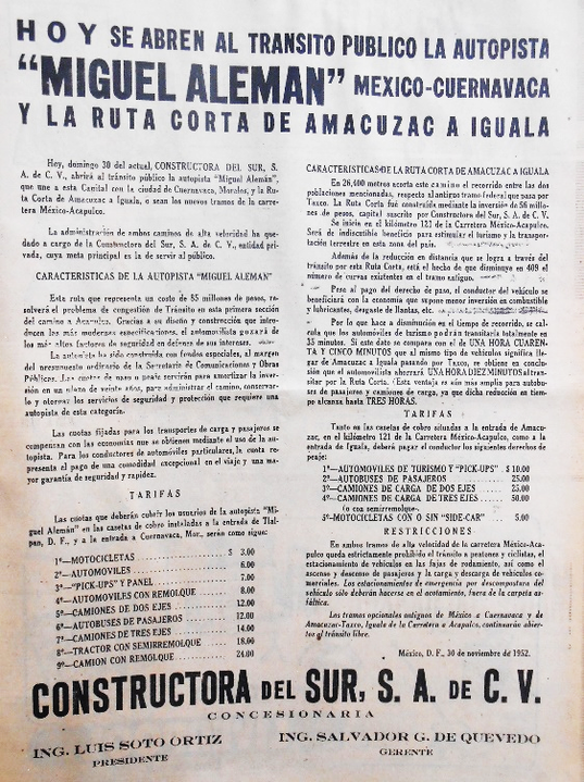 La concesionaria de las autopistas Mexico-Cuernavaca y Ruta Corta de Amacuzac.jpg La concesionaria de las autopistas México-Cuernavaca y Ruta Corta de Amacuzac a Iguala hizo públicas las tarifas de estas nuevas vías carreteras. El Universal noviembre 1952.