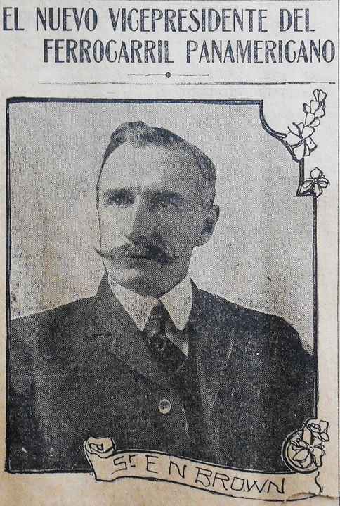 EN Brown asumio la vicepresidencia.jpg E. N. Brown asumió la vicepresidencia del Ferrocarril Panamericano. El Universal 1910.