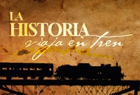Serie La Historia Viaja en Tren