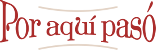 Por aquí pasó